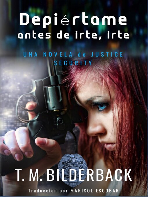 Title details for Despiértame Antes De Irte, Irte by T. M. Bilderback - Available